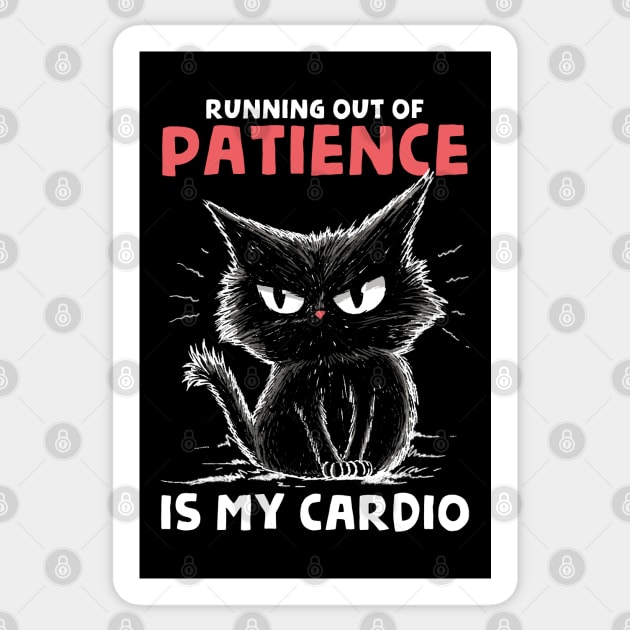 Runnig Out Of Patience Is My Cardio Sticker by GoshWow®